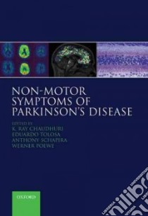 Non-Motor Symptoms of Parkinson's Disease libro in lingua di Chaudhuri K Ray (EDT), Tolosa Eduardo (EDT), Schapira Anthony (EDT), Poewe Werner (EDT)