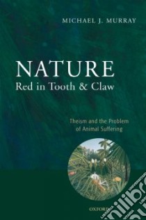 Nature Red in Tooth and Claw libro in lingua di Murray Michael J.