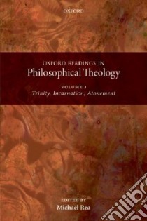 Oxford Readings in Philosophical Theology libro in lingua di Rea Michael C. (EDT)