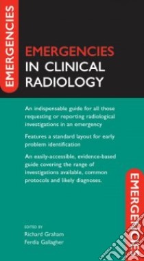 Emergencies in Clinical Radiology libro in lingua di Graham Richard (EDT), Gallagher Ferdia (EDT)