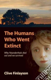 Humans Who Went Extinct libro in lingua di Clive Finlayson