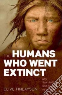 The Humans Who Went Extinct libro in lingua di Finlayson Clive