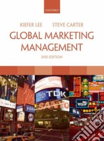 Global Marketing Management libro in lingua di Lee Kiefer, Carter Steve Dr.