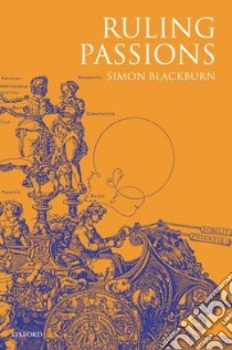 Ruling Passions libro in lingua di Blackburn Simon