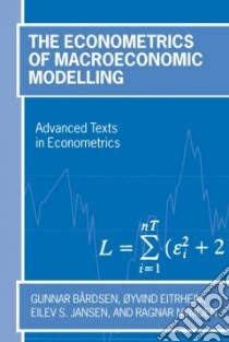 Econometrics of Macroeconomic Modelling libro in lingua di Gunnar Bardsen