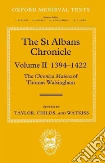 The St Albans Chronicle libro in lingua di Taylor John (EDT), Childs Wendy R. (EDT), Watkiss Leslie (EDT)