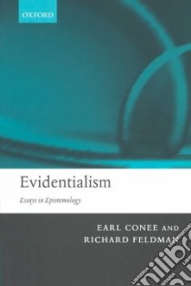 Eivdentialism libro in lingua di Conee Earl