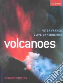 Volcanoes libro in lingua di Francis Peter, Oppenheimer Clive