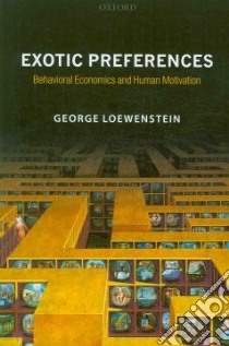 Exotic Preferences libro in lingua di Loewenstein George (EDT)