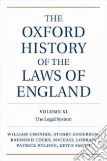 The Oxford History of the Laws of England, libro in lingua di Cornish William, Anderson Stuart, Cocks Raymond, Lobban Michael, Polden Patrick