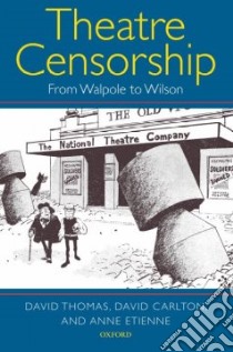 Theatre Censorship libro in lingua di Thomas David, Carlton David, Etienne Anne