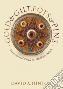 Gold and Gilt, Pots and Pins libro in lingua di David A Hinton