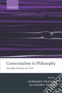 Contextualism in Philosophy libro in lingua di Preyer Gerhard (EDT), Peter Georg (EDT)