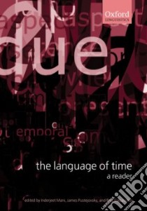The Language Of Time libro in lingua di Mani Inderjeet (EDT), Pustejovsky James (EDT), Gaizauskas Robert (EDT)