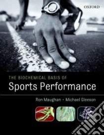 Biochemical Basis of Sports Performance libro in lingua di Michael Gleeson