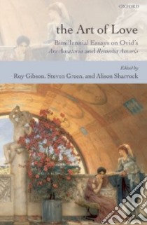 The Art of Love libro in lingua di Gibson Roy K. (EDT), Green Steven J. (EDT), Sharrock Alison (EDT)