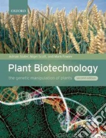 Plant Biotechnology libro in lingua di Slater Adrian, Scott Nigel W., Fowler Mark R.
