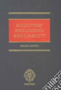 Solicitor's Negligence and Liablility libro in lingua di Davies Mark