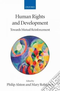 Human Rights and Development libro in lingua di Philip Alston