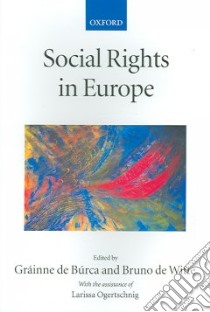 Social Rights in Europe libro in lingua di Grainne de Burca