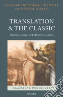 Translation and the Classic libro in lingua di Lianeri Alexandra (EDT), Zajko Vanda (EDT)