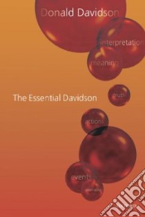 The Essential Davidson libro in lingua di Davidson Donald