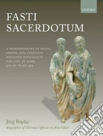 Fasti Sacerdotum libro in lingua di Rupke Jorg, Glock Anne (CON), Richardson David M. B. (TRN)