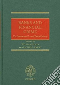 Banks and Financial Crime libro in lingua di Blair William (EDT), Brent Richard (EDT), Douglas Zachary (CON), Evans James (CON), Fortson Rudi (CON)