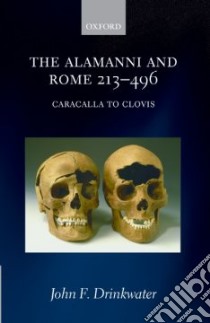 The Alamanni and Rome 213-496 libro in lingua di Drinkwater John F.