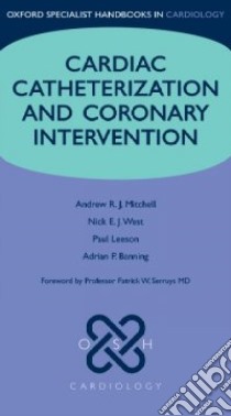 Cardiac Catheterization and Coronary Intervention libro in lingua di Mitchell Andrew R. J. (EDT), West Nick E. J. (EDT), Leeson Paul (EDT), Banning Adrian P. (EDT)