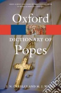 The Oxford Dictionary of Popes libro in lingua di Kelly J. N. D., Walsh Michael J.