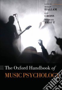 The Oxford Handbook of Music Psychology libro in lingua di Hallam Susan (EDT), Cross Ian (EDT), Thaut Michael (EDT)