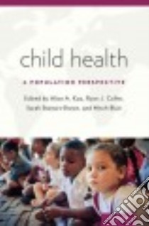 Child Health libro in lingua di Kuo Alice A. (EDT), Coller Ryan J. (EDT), Stewart-Brown Sarah (EDT), Blair Mitch (EDT)