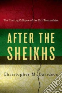 After the Sheikhs libro in lingua di Davidson Christopher M.