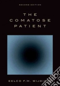 The Comatose Patient libro in lingua di Wijdicks Eelco F. M. M.D. Ph.D.
