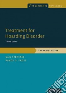 Treatment for Hoarding Disorder libro in lingua di Steketee Gail, Frost Randy O.