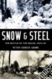 Snow & Steel libro in lingua di Caddick-adams Peter