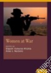 Women at War libro in lingua di Ritchie Elspeth Cameron M.D. (EDT), Naclerio Anne L. M.D. (EDT)