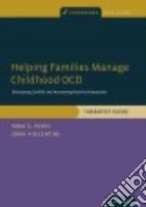 Helping Families Manage Childhood Ocd libro in lingua di Peris Tara S., Piacentini John