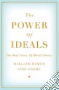 The Power of Ideals libro in lingua di Damon William, Colby Anne
