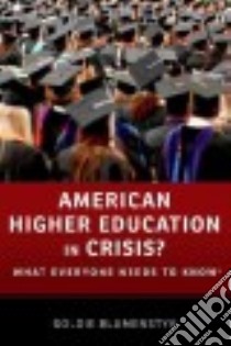 American Higher Education in Crisis? libro in lingua di Blumenstyk Goldie