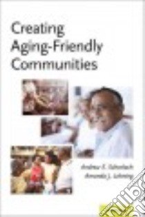 Creating Aging-friendly Communities libro in lingua di Scharlach Andrew, Lehning Amanda
