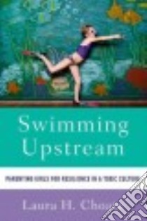 Swimming Upstream libro in lingua di Choate Laura H.