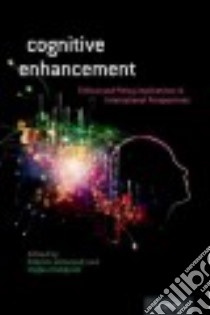 Cognitive Enhancement libro in lingua di Jotterand Fabrice (EDT), Dubljevic Veljko (EDT)