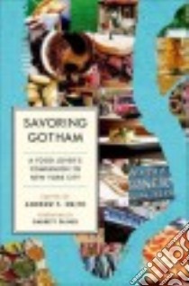 Savoring Gotham libro in lingua di Smith Andrew F. (EDT), Oliver Garrett (FRW)