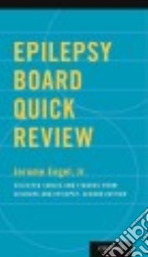 Epilepsy Board Quick Review libro in lingua di Engel Jerome Jr. M.D. Ph.D.