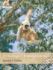 Ecology of Tropical East Asia libro in lingua di Richard T Corlett