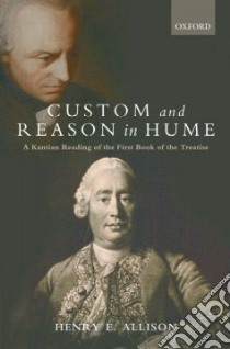 Custom and Reason in Hume libro in lingua di Allison Henry E.