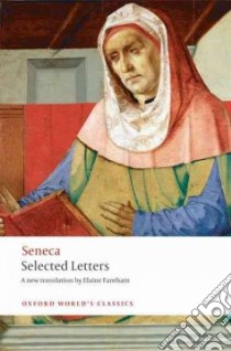Selected Letters libro in lingua di Seneca Lucius Annaeus, Fantham Elaine (TRN)