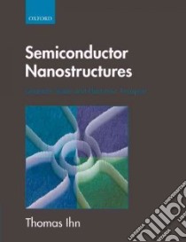 Semiconductor Nanostructures libro in lingua di Ihn Thomas
